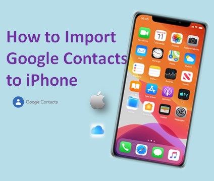 how to import google contacts to iPhone