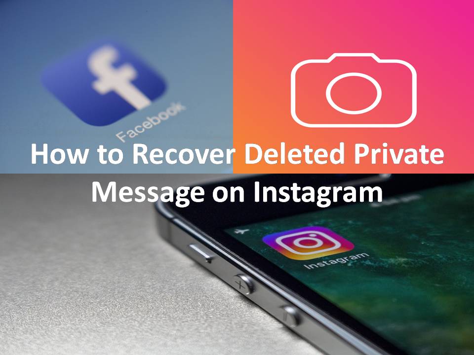 How to Recover Deleted Private Message on Instagram
