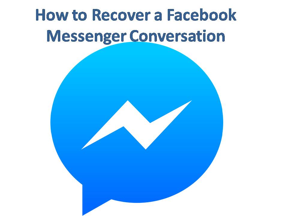 How to Recover a Facebook Messenger Conversation