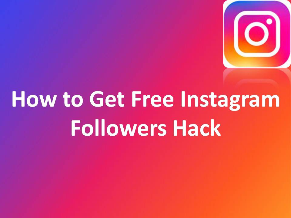 How to Get Free Instagram Followers Hack