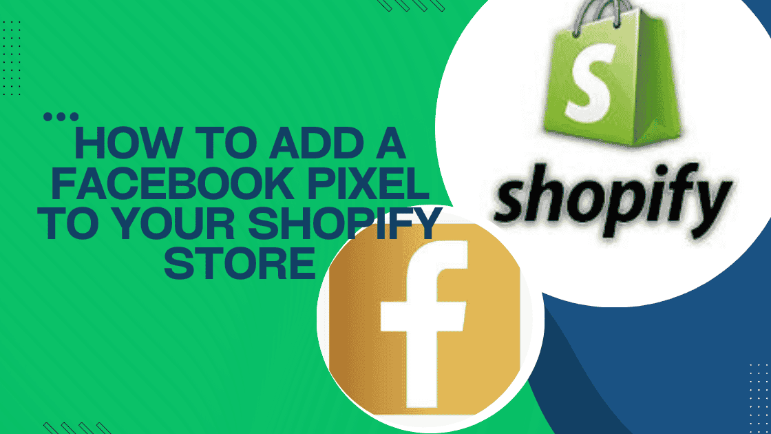 How To Add A Facebook Pixel To Your Shopify Store