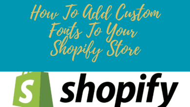 How To Add Custom Fonts To Your Shopify Store