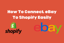 How To Connect eBay To Shopify Easily