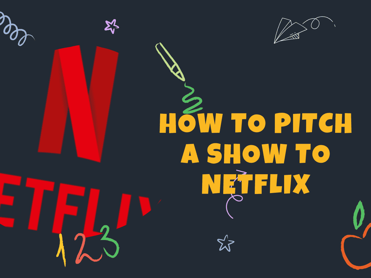 How to Pitch a Show to Netflix