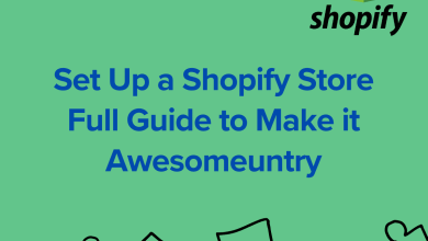 Set Up a Shopify Store - Full Guide to Make it Awesome