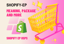 Shopify-EP -Meaning, Package and More